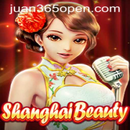 ShanghaiBeauty: A Captivating Adventure and Juan365 Open Now