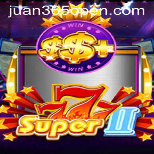 Discover the Thrills of Super777II at Juan365